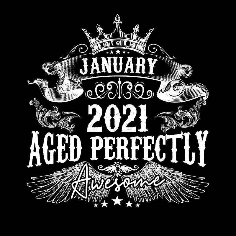 2021 | Januar 2021 Geburtstag Perfekt gealtert
