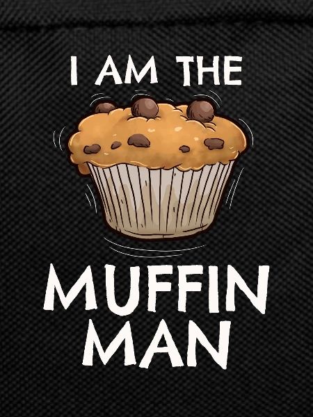 I'm the Muffin Man