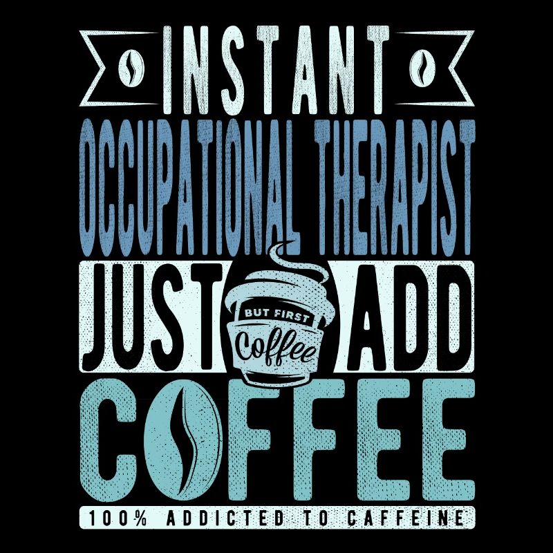 Occupational therapist coffee saying