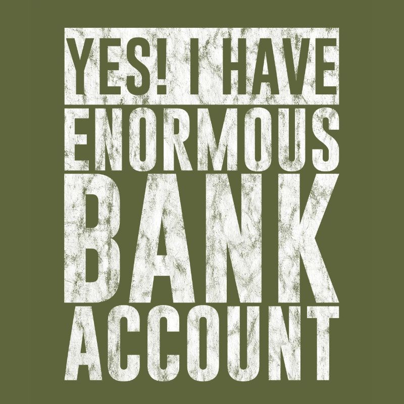 Oui, j’ai un énorme compte bancaire 3