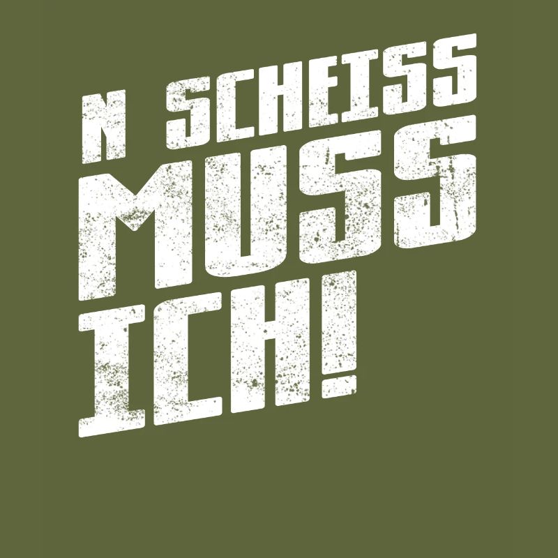 ... muss ich - Spruch Statement Fun Sarkasmus