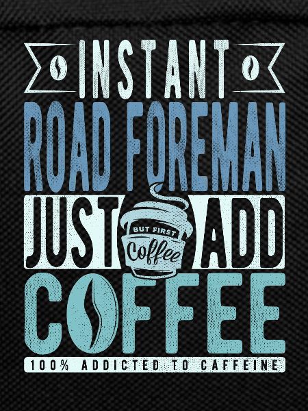 Road Foreman Coffee Saying