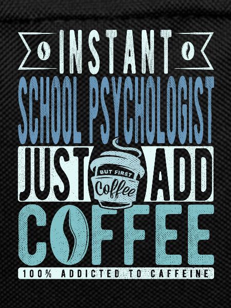 School psychologist coffee saying
