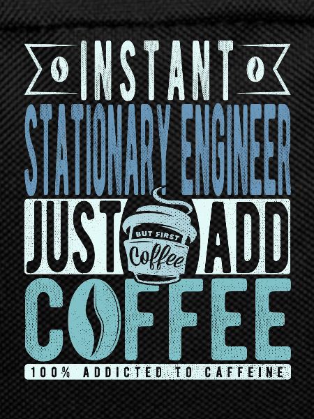 Stationary Engineer Coffee Saying