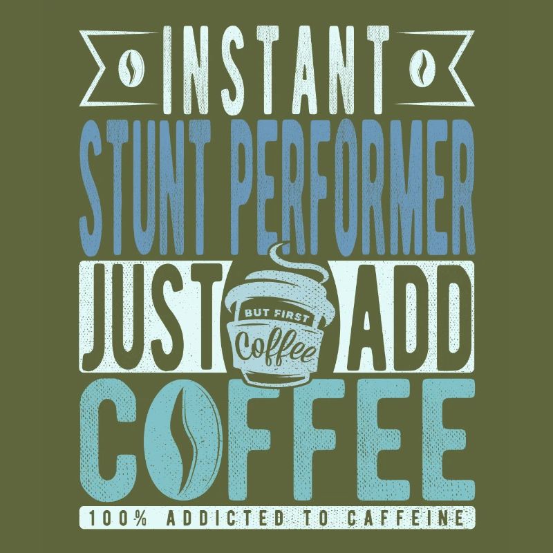 Stuntman Coffee Quote