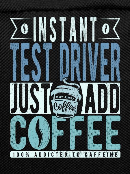 Test driver coffee saying