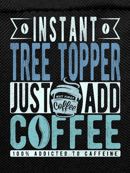 Baumtopper coffee saying