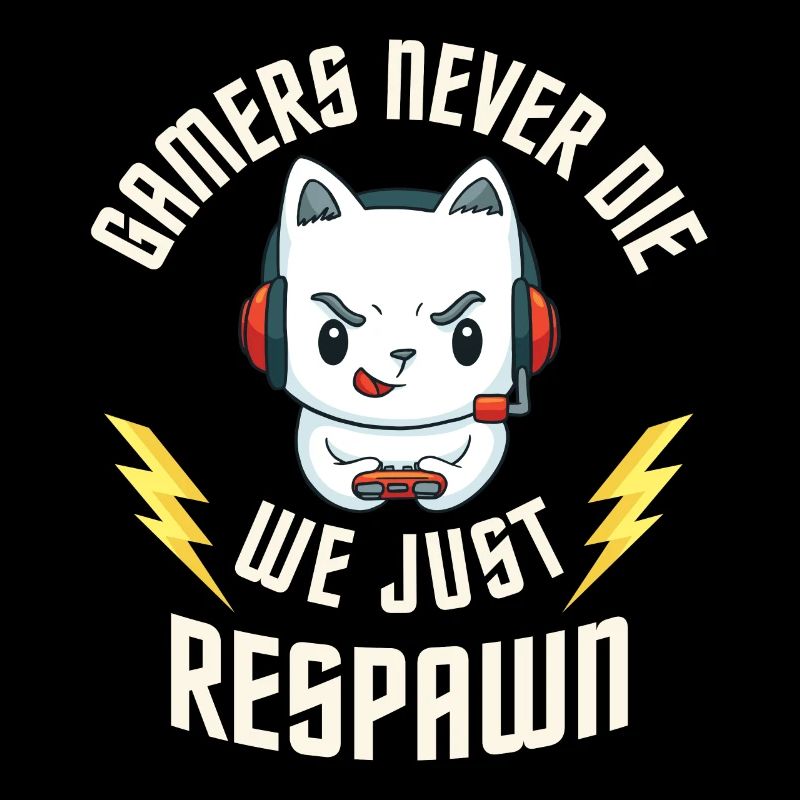 Gamers Never Die - Gaming Katze - Computer