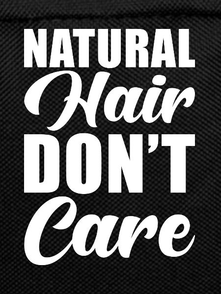 Natural hair saying