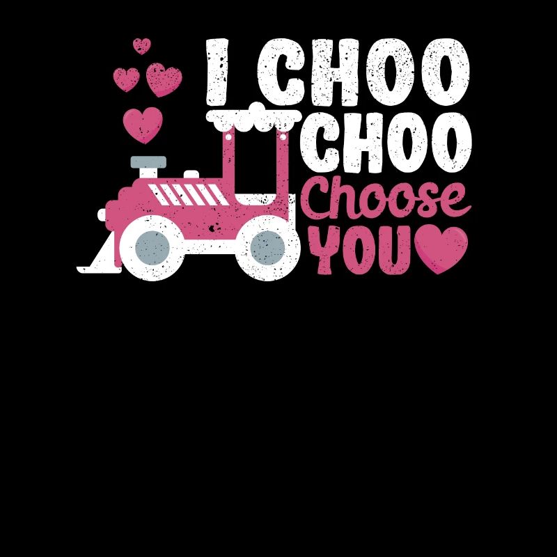 I Choo Choo Choose You Valentine's Day Train Lover