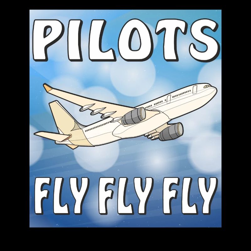FLUGZEUG PILOTS FLY FLY FLY