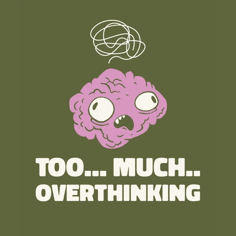 Overthinker Anxiety Brain Overthinking Humor