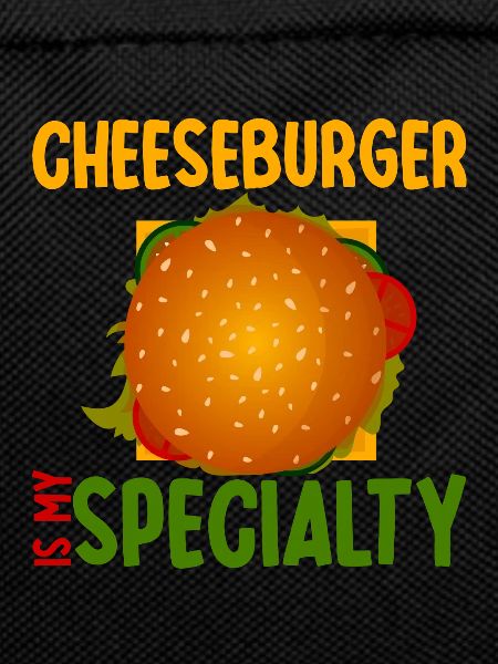Cheeseburger Is My Specialty 2