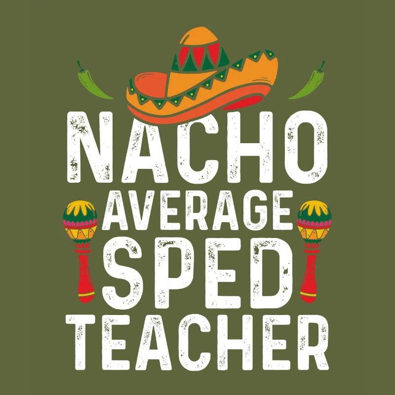 Cinco de Mayo Nacho Moyenne SPED Enseignant Mexicanis