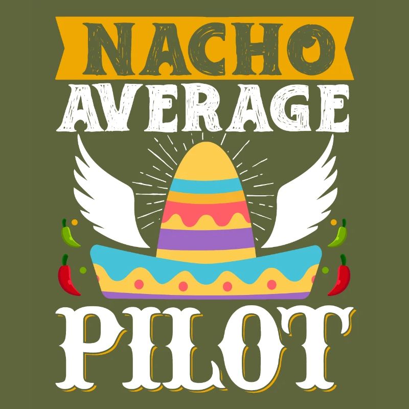 Cinco de Mayo Nacho Average Pilot Aviation Mexikan
