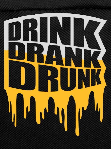 drink drank drunk quote