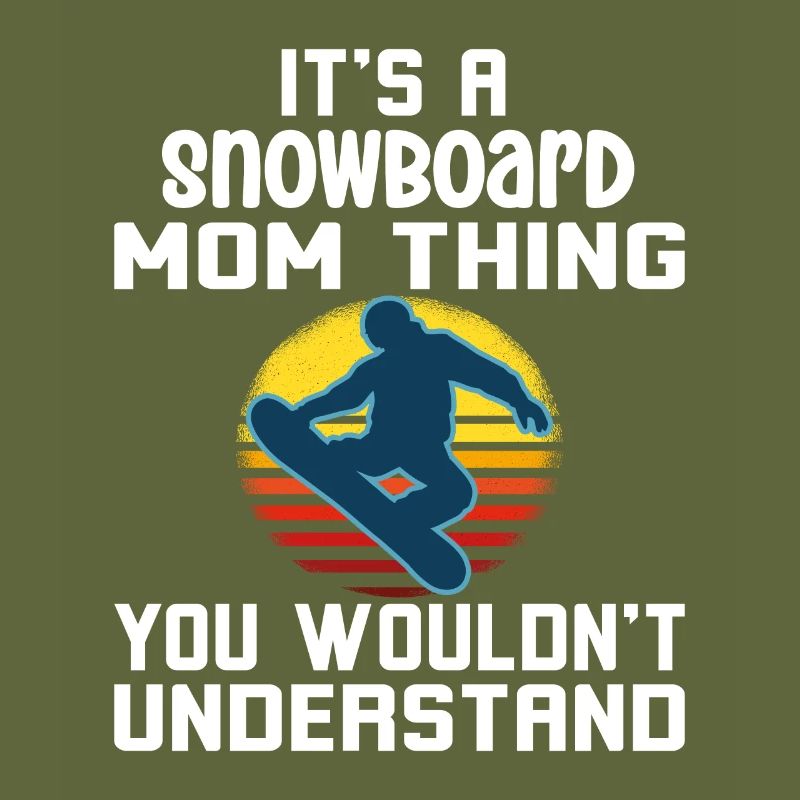 C’est un truc de maman snowboard que vous ne comprendriez pas
