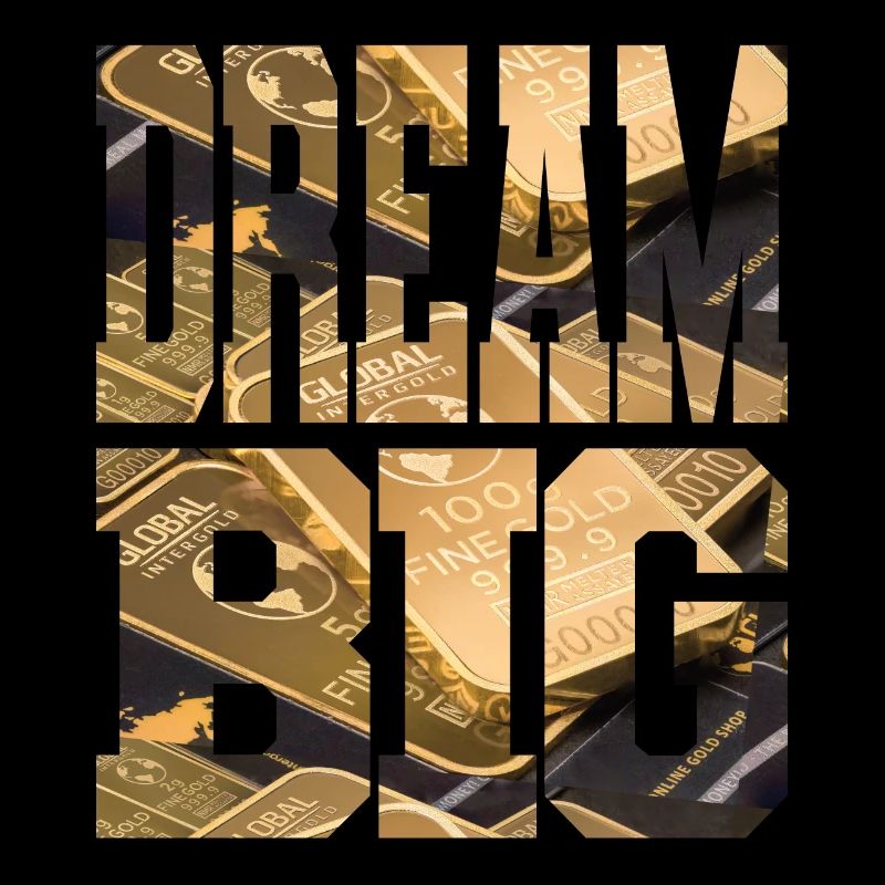 DREAM BIG