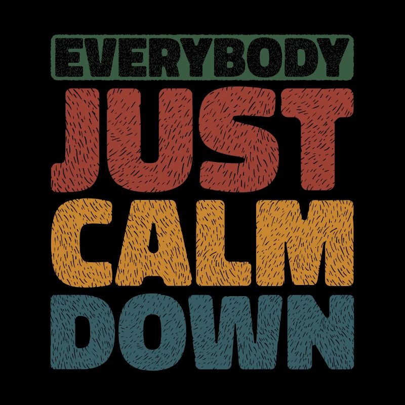 Everybody Just Calm Down 4