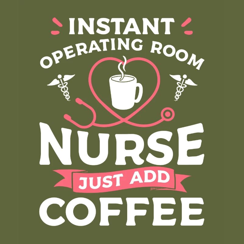 Sofortige OP-Krankenschwester fügen Sie einfach Kaffee hinzu ODER