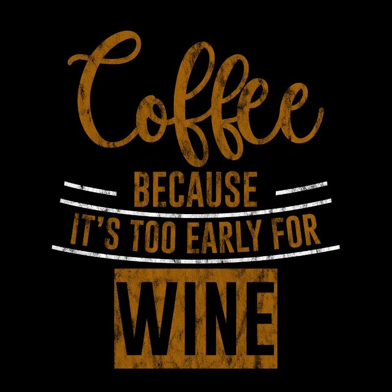 Coffee Because It's Too Early For Wine 3