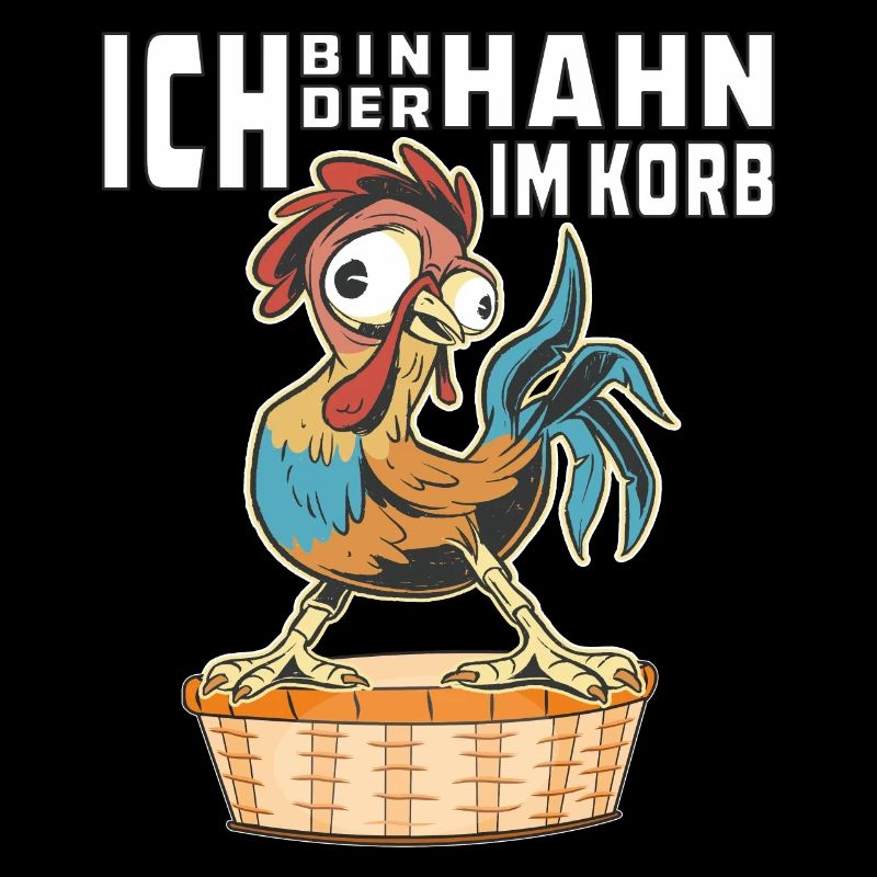ICH BIN DER HAHN IM KORB