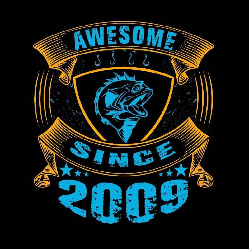 Awesome since 2009. Angel, Angler Geburtstag