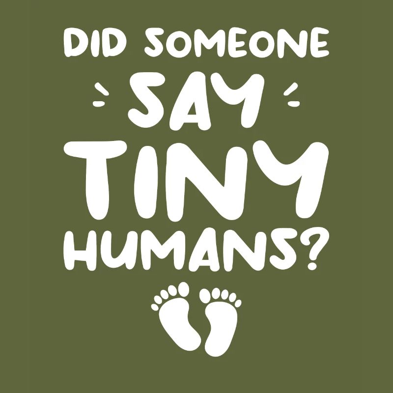 Did Someone Say Tiny Humans Neonatal Nurse NICU