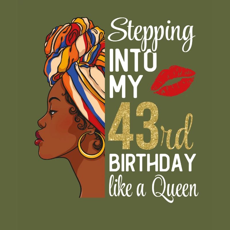 Stepping Into My 43rd Birthday Like A Queen
