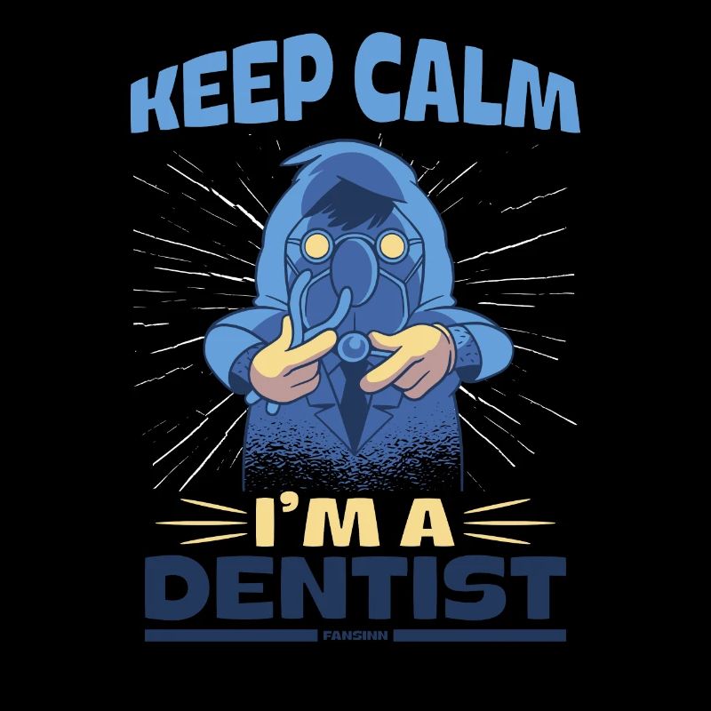 Keep Calm I'm A Dentist