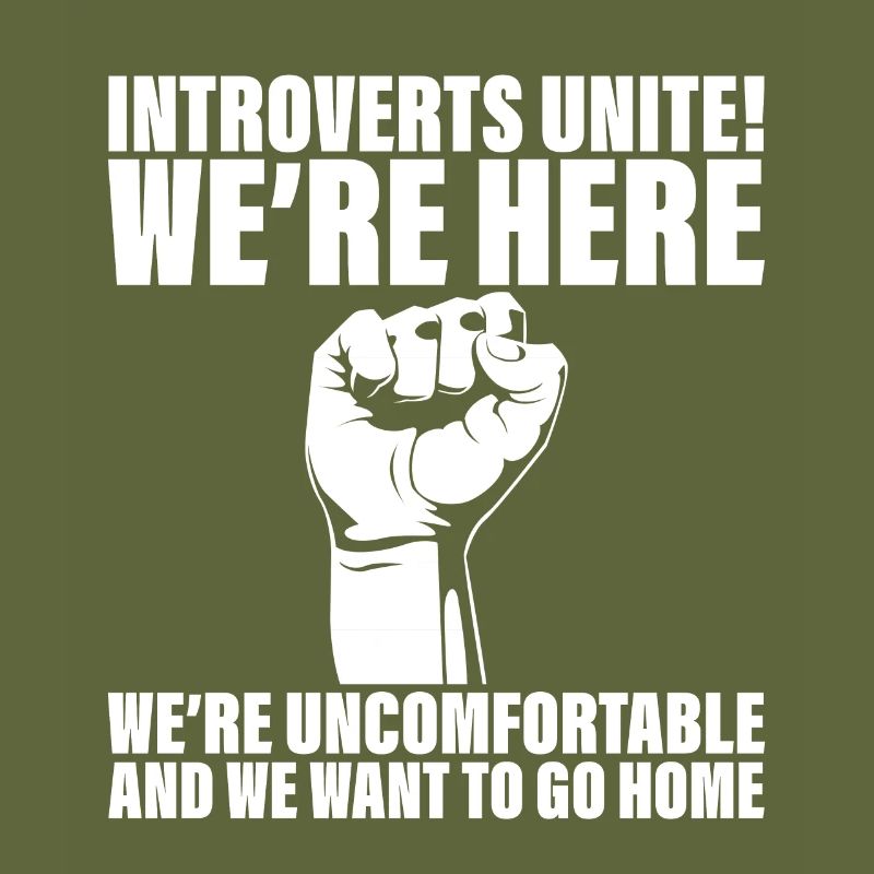 Introverts Unite! We're Here We're Uncomfortable 2