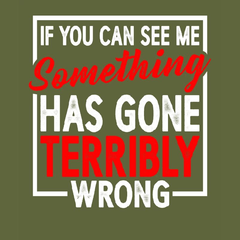 If You Can See Me, Something Has Gone Wrong 6