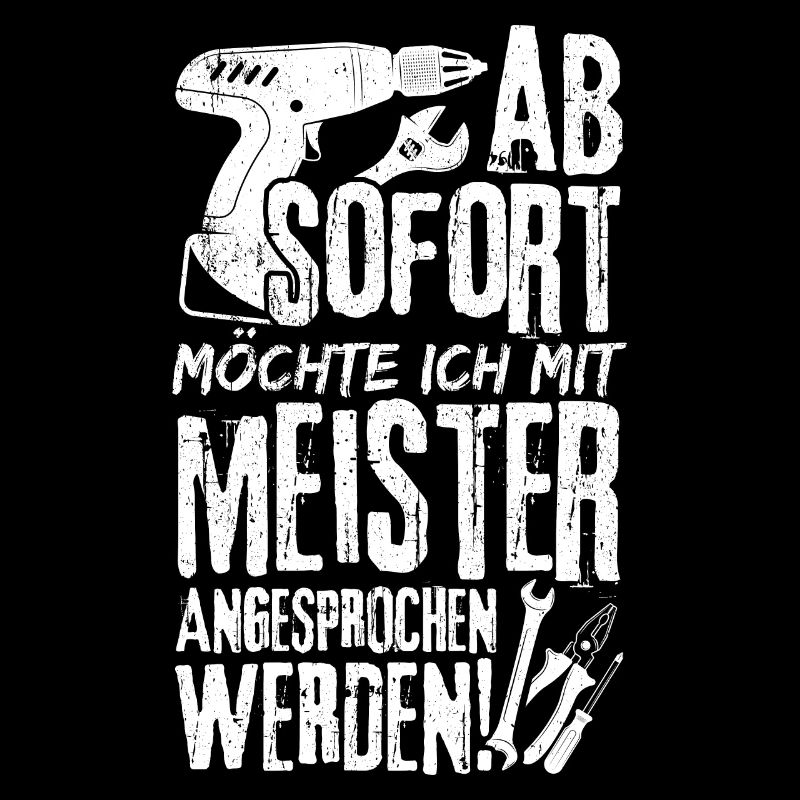 Ab Sofort möchte Ich Mit Meister Angesprochen Werd