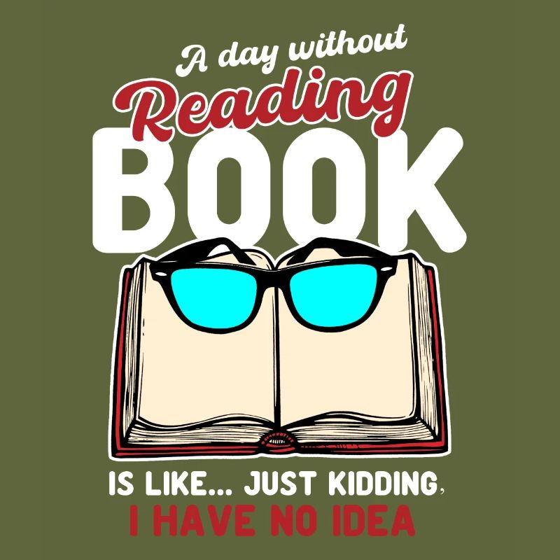 A Day Without Reading a Book Is Like