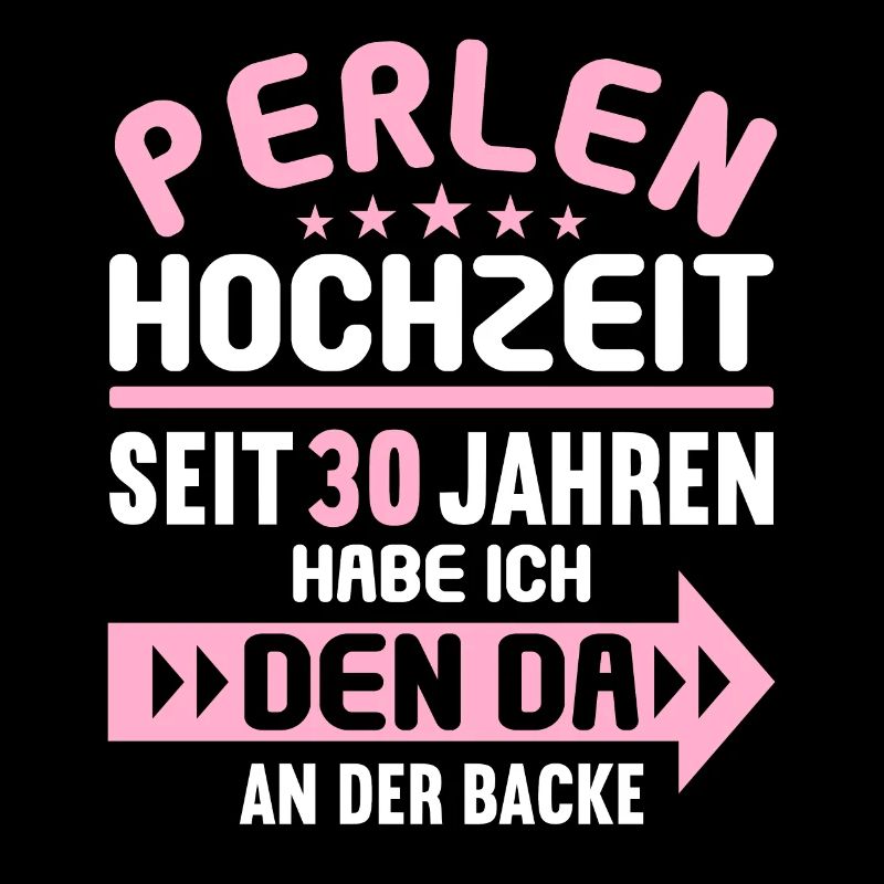 30 verheiratet Perlen Hochzeit 30.Hochzeitstag