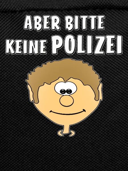 GESICHT ABER BITTE KEINE POLIZEI