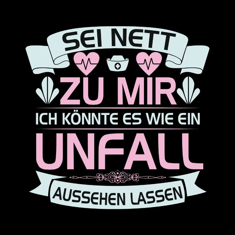Lustiger Krankenpflegerin Krankenschwester Spruch