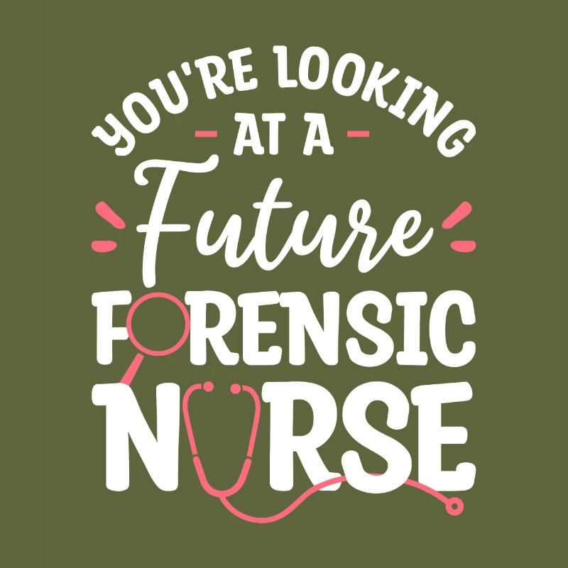 You're Looking At A Future Forensic Nurse RN