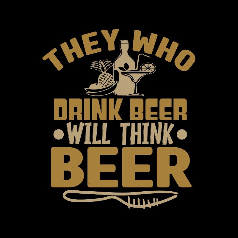 WER BIER TRINKT, DENKT BIER