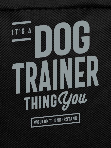 Dog Trainer Funny Job Occupation