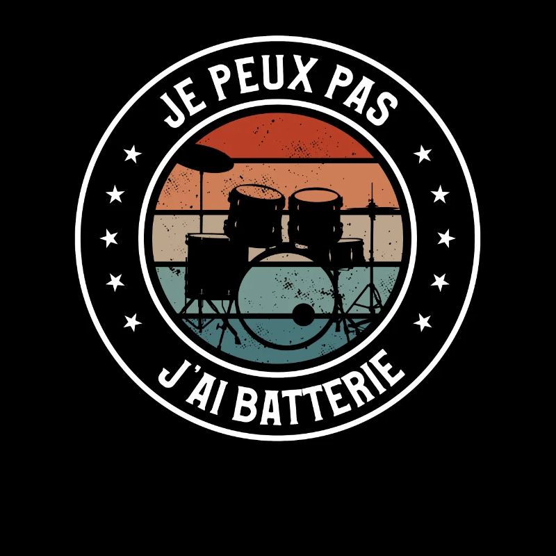 Je Peux Pas J'ai Batterie Batteur