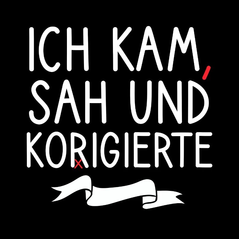 Ich Kam Sah Und Korrigierte Deutschlehrer