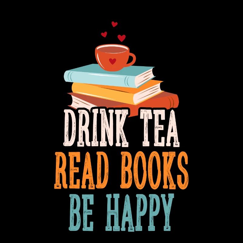 Drinking tea Reading books Being happy