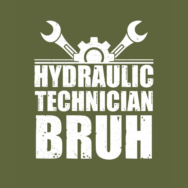Cool hydraulic technician Bruh for hydraulics &