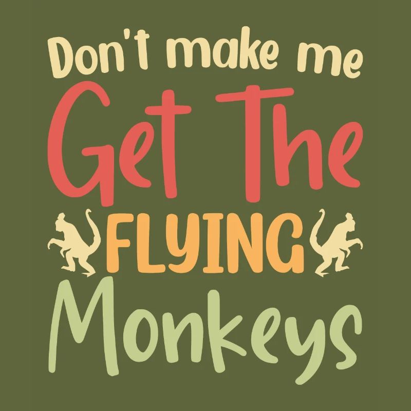 Ne me faites pas attraper les singes volants.