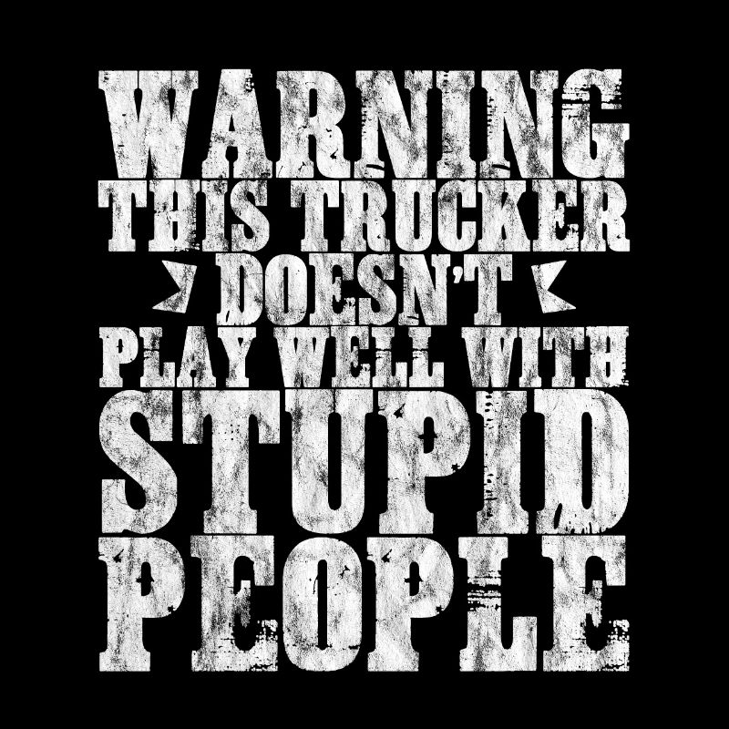 Warning This Trucker Doesn't Play Well 3