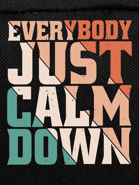 Everybody Just Calm Down 8