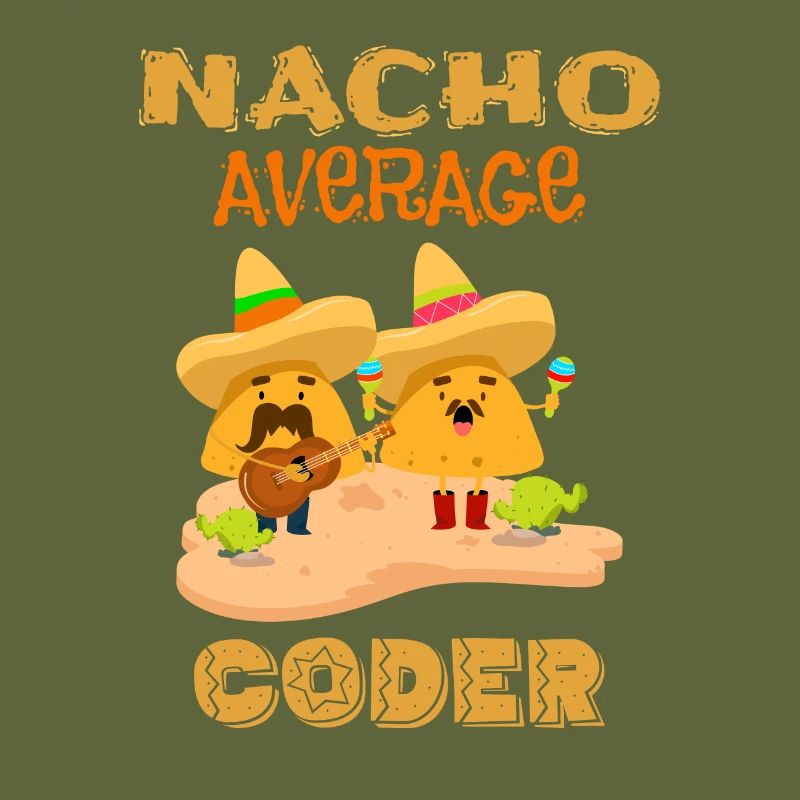 Nacho Codeur moyen Drôle de codage Humour Blague