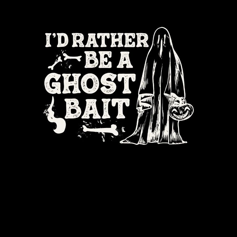 Funny ghost hunting humor for a ghost bait