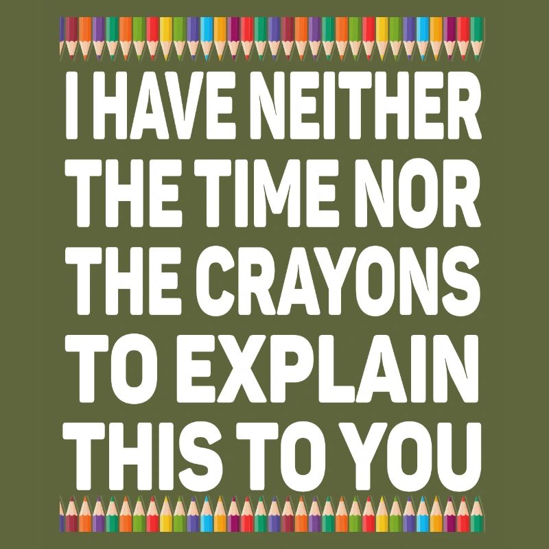 Ich habe nicht die Zeit oder die Buntstifte